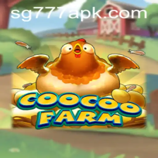 Exploring the Vibrant World of CooCooFarm with SG777