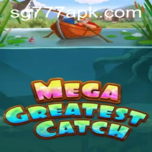 Unveiling MegaGreatestCatch: Dive into the Exciting World of SG777