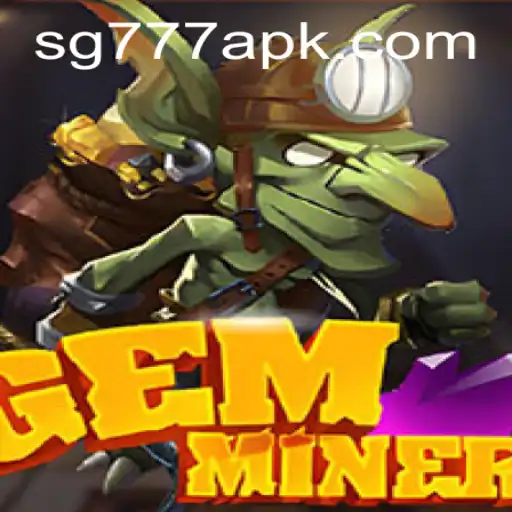 Discover the Depths of Adventure with GemMiner and SG777